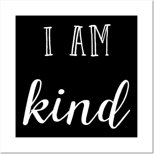 I am kind Posters and Art